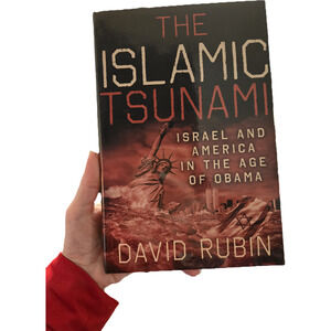 The Islamic Tsunami David Rubin Israel America Obama Hardcover 2010